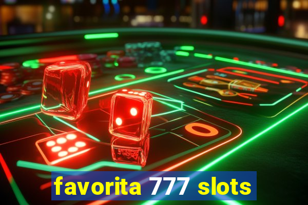 favorita 777 slots